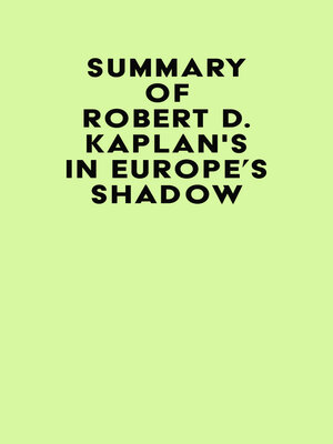cover image of Summary of Robert D. Kaplan's In Europe's Shadow